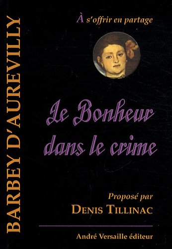 9782874950438: Le Bonheur dans le crime