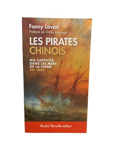 9782874950834: Les pirates chinois: Ma captivit dans les mers de la Chine en 1860