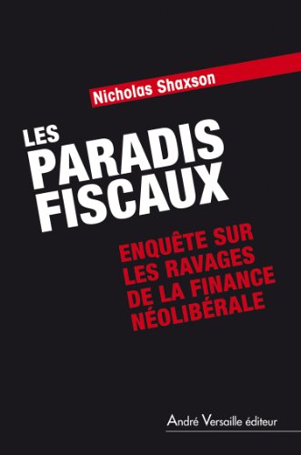 9782874951800: Les Paradis Fiscaux Enquete Sur Les Ravages De La Finance Neoliberale