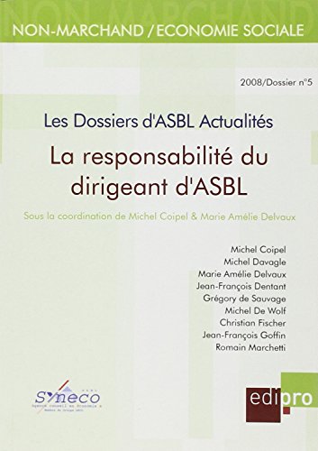 Stock image for Responsabilite du Dirigeant d'Asbl. les Dossiers d'Asbl. Actualites N 5 for sale by medimops