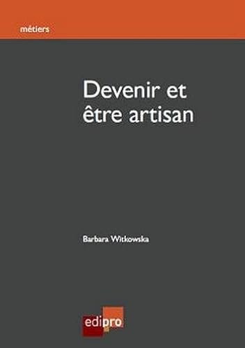 9782874961052: DEVENIR ET TRE ARTISAN