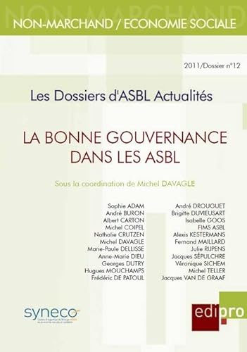 Stock image for Les Dossiers d'ASBL Actualits, N 12/2011 : La bonne gouvernance dans les ASBL for sale by Revaluation Books