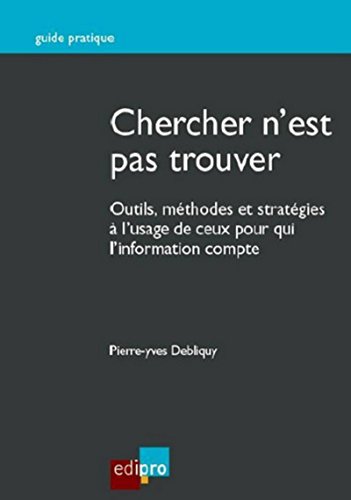 Stock image for Chercher n'est pas trouver [Broch] Debliquy, Pierre-yves for sale by BIBLIO-NET