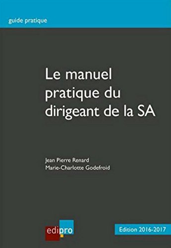 Stock image for Le manuel pratique du dirigeant de la SA for sale by Revaluation Books