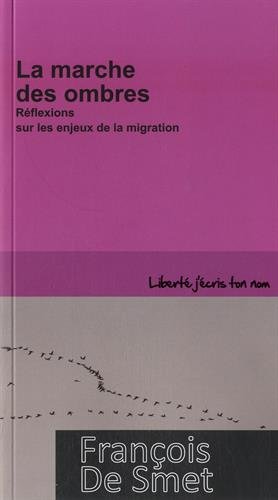 9782875040206: La marche des ombres : Rflexions sur les enjeux de la migration
