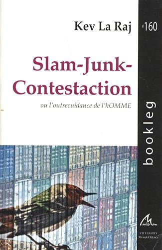 Beispielbild fr Slam-Junk-Contestaction: L'outrecuidance de l?homme zum Verkauf von medimops