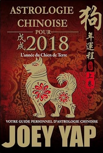 Beispielbild fr Astrologie chinoise pour 2018 - L'anne du Chien de Terre zum Verkauf von medimops