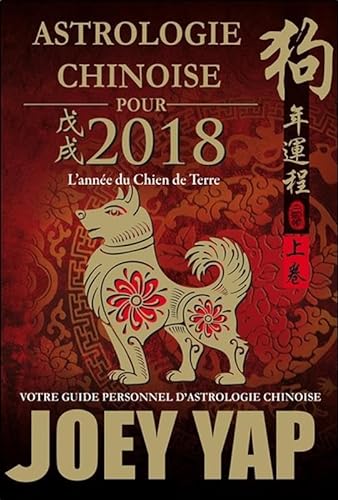 Imagen de archivo de Astrologie chinoise pour 2018 - L'anne du Chien de Terre a la venta por medimops