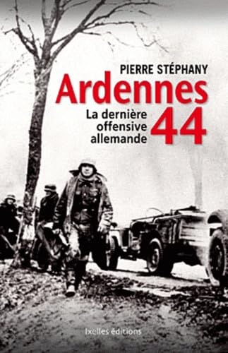 Beispielbild fr Ardennes 44, la dernire offensive allemande zum Verkauf von medimops