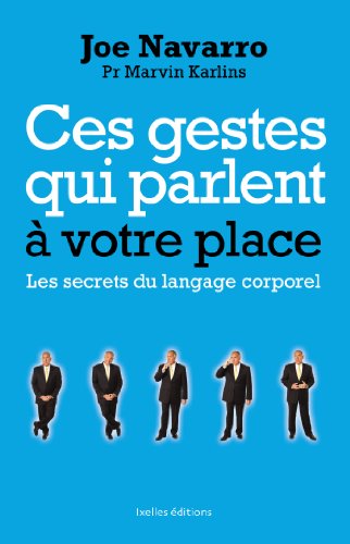 Beispielbild fr Ces Gestes Qui Parlent  Votre Place : Les Secrets Du Langage Corporel zum Verkauf von RECYCLIVRE