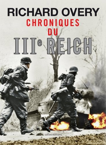 chroniques du IIIe Reich (9782875151209) by OVERY R IXELLES 2011