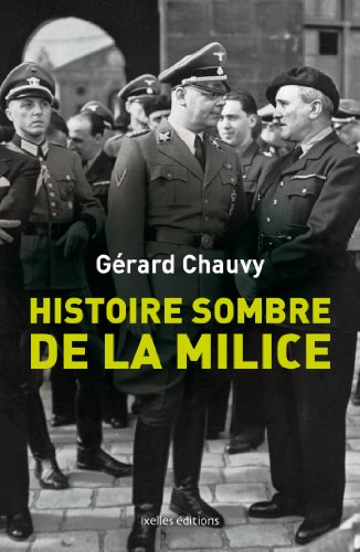 9782875151681: Histoire sombre de la milice: Le dossier de la phalange maudite de la France de 1943
