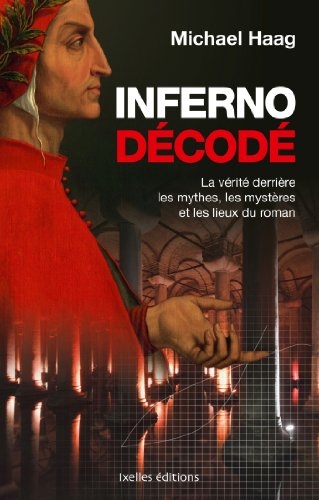 Beispielbild fr Inferno dcod: La vrit derrire les mythes, les mystres et les lieux du roman zum Verkauf von Ammareal