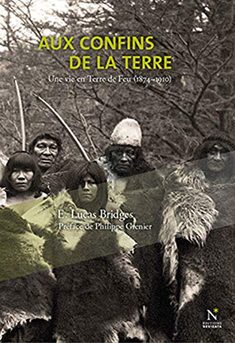 9782875230393: Aux confins de la Terre: Une vie en Terre de Feu 1874-1910