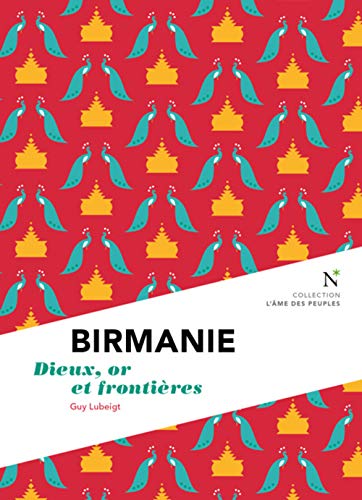 Stock image for Birmanie : Dieux, or et frontires for sale by medimops