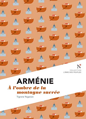 Stock image for Armnie : A l'ombre de la montagne sacre for sale by medimops