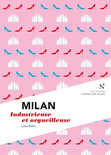 Imagen de archivo de Milan : Audacieuse et orgueilleuse et orgueilleuse a la venta por Ammareal