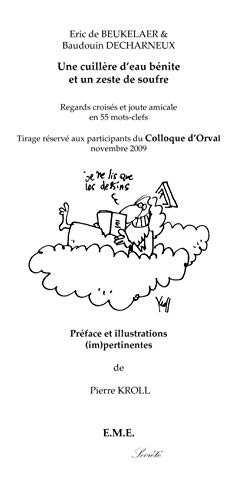 Beispielbild fr Une Cuillere d'Eau ,ed.Sp. Colloque d'Orval, Fernelmont zum Verkauf von medimops