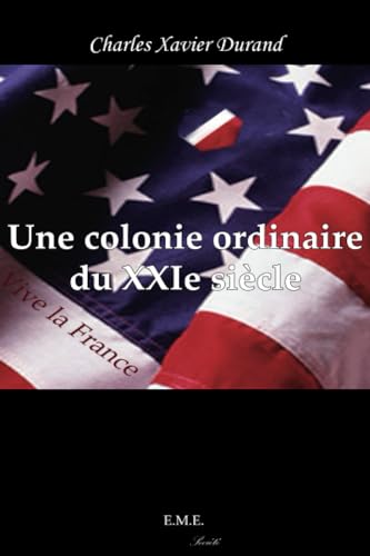 Stock image for Une colonie ordinaire du XXIe sicle for sale by Ammareal