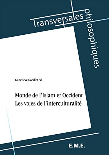 Imagen de archivo de Monde de l'Islam et Occident [Broch] Gobillot, Genevive a la venta por BIBLIO-NET