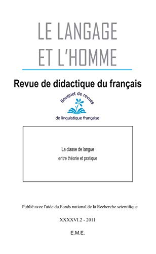 Stock image for Le Langage et l'Homme, Volume 46 N 2, 2011 : La classe de langue entre thorie et pratique [Broch] for sale by BIBLIO-NET