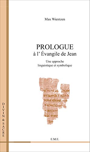 Beispielbild fr Prologue a l'vangile de Jean: Une approche linguistique et symbolique zum Verkauf von Librairie l'Aspidistra