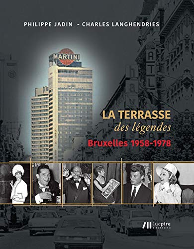 9782875421708: Martini Center : la terrasse des lgendes: Bruxelles 1958-1978