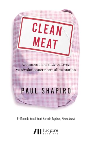 Imagen de archivo de Clean meat : Comment la viande cultive va rvolutionner notre alimentation a la venta por Ammareal