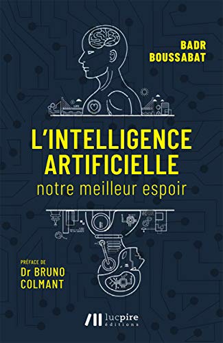 Stock image for L'intelligence artificielle - Notre meilleur espoir for sale by Ammareal