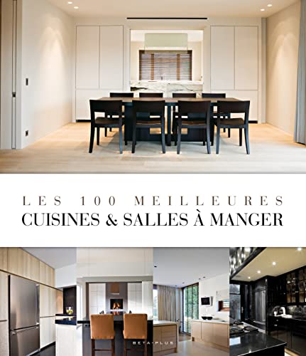 9782875500069: Les 100 meilleures cuisines & salles  manger