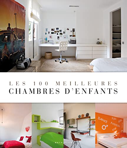 Stock image for Les 100 meilleures chambres d'enfants for sale by Ammareal