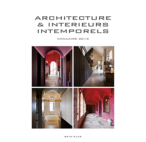9782875500144: Architecture & intrieurs intemporels: Annuaire 2013, dition franais-anglais-nerlandais