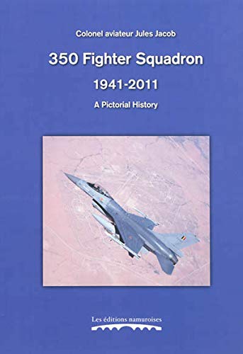 Stock image for 350 Fighter Squadron, 1941-2011 : a Pictorial History for sale by Gallix