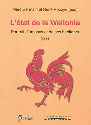 Stock image for L'tat De La Wallonie : Portrait D'un Pays Et De Ses Habitants : 2011 for sale by RECYCLIVRE
