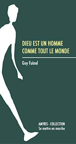 Beispielbild fr Dieu est un homme comme tout le monde [Broch] Fuinel, Guy zum Verkauf von BIBLIO-NET