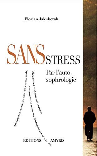 Beispielbild fr Sans stress - Par l'auto-sophrologie zum Verkauf von medimops