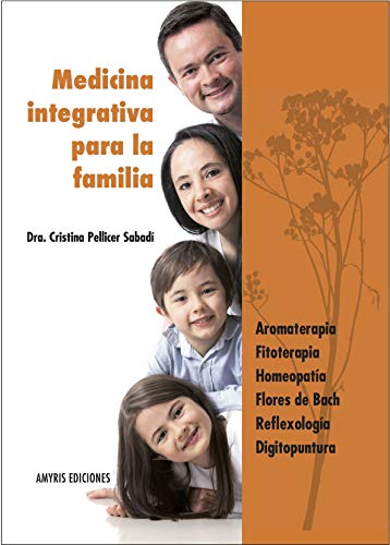 Imagen de archivo de MEDICINA INTEGRATIVA PARA LA FAMILIA a la venta por KALAMO LIBROS, S.L.