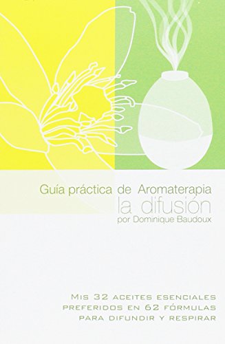 Imagen de archivo de GUIA PRACTICA DE AROMATERAPIA/LA DIFUSION a la venta por Hilando Libros