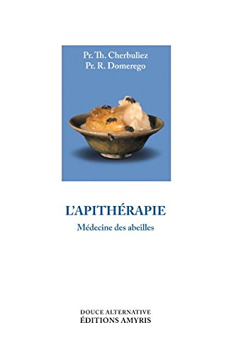 Beispielbild fr L'apithrapie: Mdecine des abeilles (French Edition) zum Verkauf von GF Books, Inc.