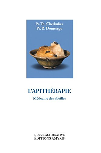 Stock image for L'apithrapie: Mdecine des abeilles (French Edition) for sale by GF Books, Inc.