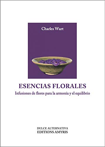9782875521286: Esencias florales: Infusiones de flores para la armonia y el equilibrio