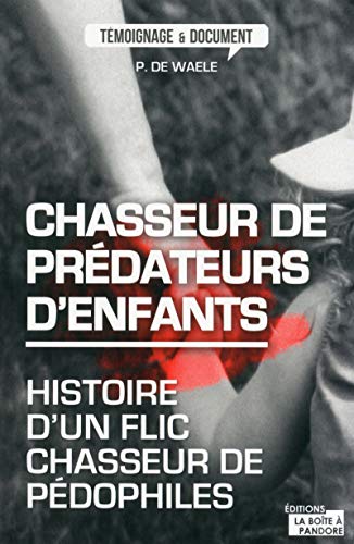 Imagen de archivo de Chasseur de prdateurs d'enfants a la venta por Ammareal