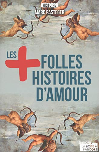 Beispielbild fr Les plus folles histoires d'amour zum Verkauf von Ammareal
