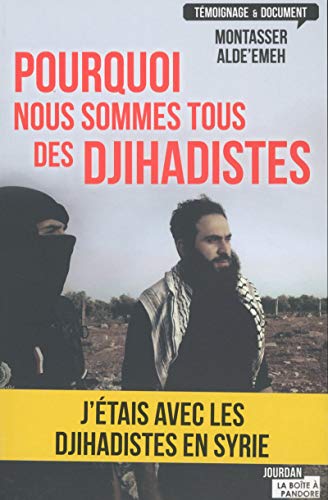 Beispielbild fr Pourquoi nous sommes tous des djihadistes zum Verkauf von Ammareal