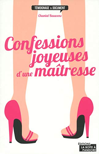 Beispielbild fr Confessions joyeuses d'une maitresse zum Verkauf von medimops