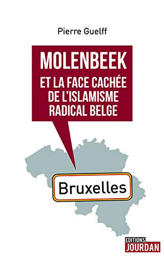 Beispielbild fr Molenbeek et la Face Cache de l'Islamisme Radical Belge zum Verkauf von medimops