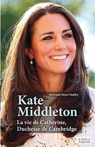 9782875572462: Kate Middleton: La vie de Catherine, duchesse de Cambridge