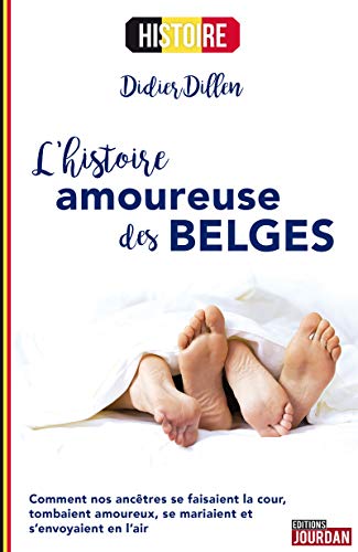 Stock image for L'histoire amoureuse des Belges for sale by Ammareal