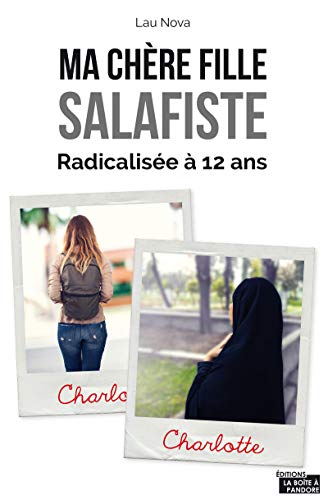 Beispielbild fr Ma chre fille salafiste - Radicalise  12 ans zum Verkauf von Ammareal
