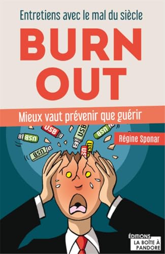 Imagen de archivo de BURN-OUT - ENTRETIENS AVEC LE MAL DU SIECLE - MIEUX VAUT PREVENIR QUE GUERIR: Entretiens avec le mal du si cle - Mieux vaut pr venir que gu rir a la venta por WorldofBooks